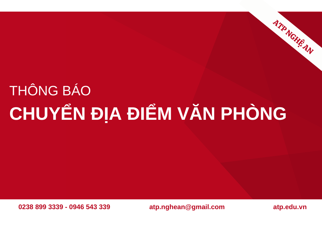 ATP NGHỆ AN | THÔNG BÁO THAY ĐỔI ĐỊA ĐIỂM VĂN PHÒNG