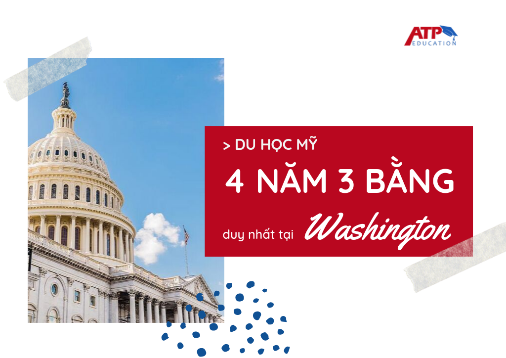 LỘ TRÌNH TIẾT KIỆM THỜI GIAN VÀ CHI PHÍ “4 NĂM 3 BẰNG” TẠI WASHINGTON